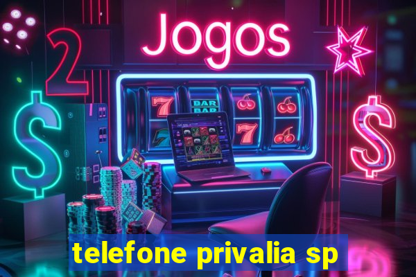 telefone privalia sp